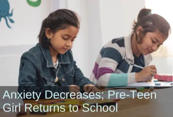 Two girls doing schoolwork. Text: Anxiety Decreases; Pre-Teen Girl Returns to School