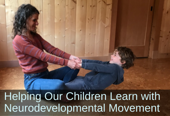 Helping Our Children Learn with Neurodevelopmental Movement