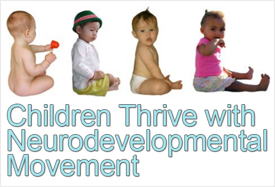 Children Thrive with Neurodevelopmental Movement