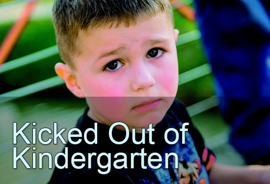 Kicked Out of Kindergarten